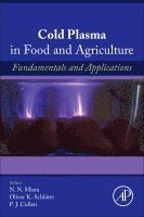 NN Misra, Oliver Schl�ter, PJ Cullen - Cold Plasma in Food and Agriculture, Häftad