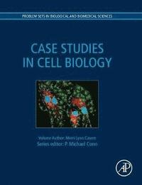 bokomslag Case Studies in Cell Biology
