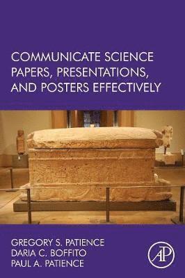 Communicate Science Papers, Presentations, and Posters Effectively 1