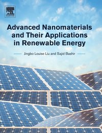 bokomslag Advanced Nanomaterials and Their Applications in Renewable Energy