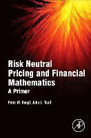 Peter M. Knopf, John L. Teall, Peter M Knopf, John L Teall - Risk Neutral Pricing and Financial Mathematics, Häftad