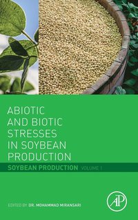 bokomslag Abiotic and Biotic Stresses in Soybean Production