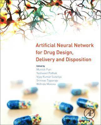 bokomslag Artificial Neural Network for Drug Design, Delivery and Disposition