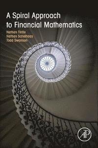 bokomslag A Spiral Approach to Financial Mathematics
