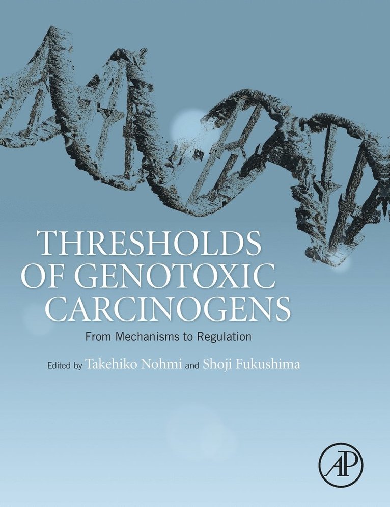 Thresholds of Genotoxic Carcinogens 1