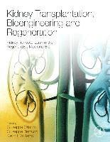 bokomslag Kidney Transplantation, Bioengineering, and Regeneration