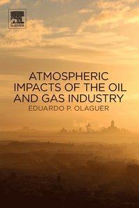 bokomslag Atmospheric Impacts of the Oil and Gas Industry