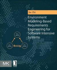 bokomslag Environment Modeling-Based Requirements Engineering for Software Intensive Systems