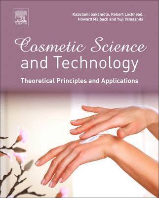 bokomslag Cosmetic Science and Technology: Theoretical Principles and Applications