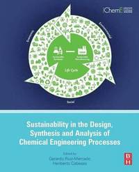 bokomslag Sustainability in the Design, Synthesis and Analysis of Chemical Engineering Processes
