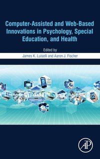 bokomslag Computer-Assisted and Web-Based Innovations in Psychology, Special Education, and Health
