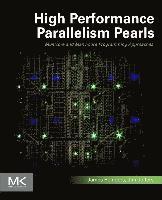 James Reinders, James Jeffers - High Performance Parallelism Pearls Volume One, Häftad