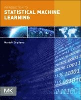 Masashi Sugiyama, Japan) Sugiyama, Masashi (Professor, The University of Tokyo - Introduction to Statistical Machine Learning, Häftad
