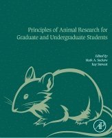 Mark A. Suckow, Kay Stewart - Principles of Animal Research for Graduate and Undergraduate Students, Häftad