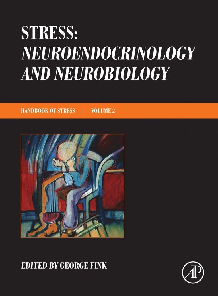 Stress: Neuroendocrinology and Neurobiology 1