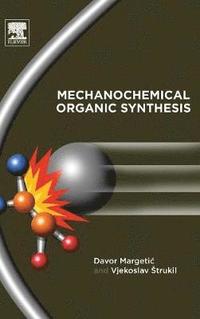 bokomslag Mechanochemical Organic Synthesis