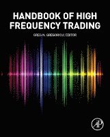 Greg N. Gregoriou - Handbook of High Frequency Trading, Inbunden
