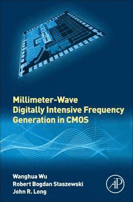 Millimeter-Wave Digitally Intensive Frequency Generation in CMOS 1