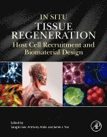 Sang Jin Lee, Anthony Atala, James J Yoo - In Situ Tissue Regeneration, Häftad
