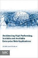 Architecting High Performing, Scalable and Available Enterprise Web Applications 1