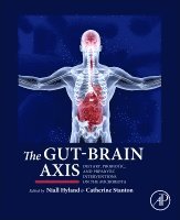 Niall Hyland, Catherine Stanton - The Gut-Brain Axis, Inbunden