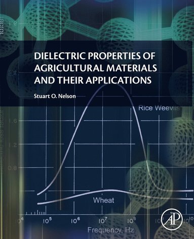 bokomslag Dielectric Properties of Agricultural Materials and their Applications