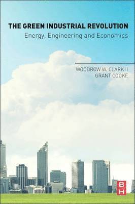 Woodrow W. Clark II, Grant Cooke, Woodrow W Clark II - The Green Industrial Revolution, Häftad