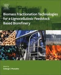 bokomslag Biomass Fractionation Technologies for a Lignocellulosic Feedstock Based Biorefinery