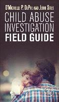 bokomslag Child Abuse Investigation Field Guide