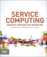 Zhaohui Wu - Service Computing: Concept, Method and Technology, Inbunden