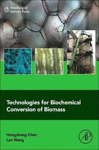 bokomslag Technologies for Biochemical Conversion of Biomass