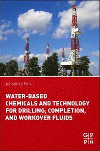 bokomslag Water-Based Chemicals and Technology for Drilling, Completion, and Workover Fluids