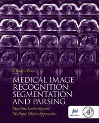 bokomslag Medical Image Recognition, Segmentation and Parsing