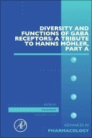 Diversity and Functions of GABA Receptors: A Tribute to Hanns M�hler, Part A