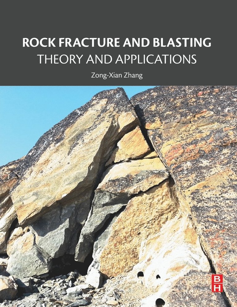 Zong-Xian Zhang, Norway) Zhang, Zong-Xian (Associate Professor, The University Centre in Svalbard - Rock Fracture and Blasting, Häftad