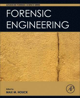 Max M. Houck, Max M Houck - Forensic Engineering, Inbunden
