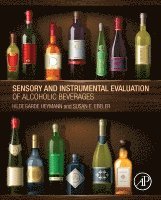 Hildegarde Heymann, Susan E. Ebeler, USA) Heymann, Hildegarde (Professor, Department of Viticulture and Enology, University of California – Davis, USA) Ebeler, Susan E. (Professor and Chemist, Department of Viticulture and Enology, University of California – Davis - Sensory and Instrumental Evaluation of Alcoholic Beverages, Inbunden