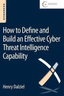 bokomslag How to Define and Build an Effective Cyber Threat Intelligence Capability
