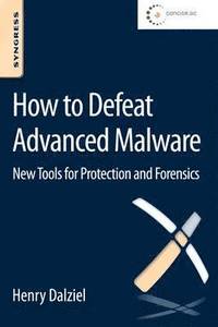 bokomslag How to Defeat Advanced Malware