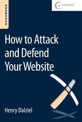 bokomslag How to Attack and Defend Your Website