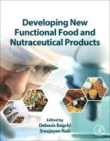Debasis Bagchi, Sreejayan Nair - Developing New Functional Food and Nutraceutical Products, Inbunden