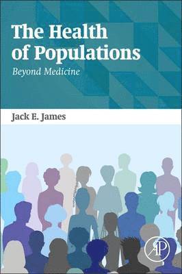 Jack James, Iceland) James, Jack (PhD, Professor of Psychology, Department of Psychology, Reykjavik University, Reykjavik - The Health of Populations, Häftad