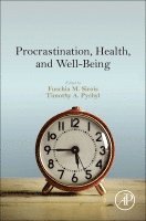 Procrastination, Health, and Well-Being 1