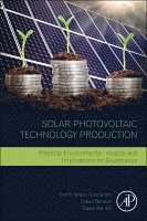Senthilarasu Sundaram, David Benson, Tapas Kumar Mallick - Solar Photovoltaic Technology Production, Häftad
