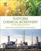 Satinder Kaur Brar, Saurabh Jyoti Sarma, Kannan Pakshirajan - Platform Chemical Biorefinery, Inbunden