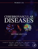 Louis R. Caplan, Louis R. Caplan, Jose Biller, Megan C. Leary, Eng H. Lo, Ajith J Thomas, Midori Yenari, John H. Zhang - Primer on Cerebrovascular Diseases, Inbunden