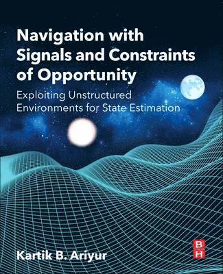 bokomslag Navigation with Signals and Constraints of Opportunity