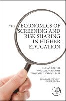 Bernhard Eckwert, Itzhak Zilcha, Germany) Eckwert, Bernhard (Bielefeld University, Bielefeld, Israel) Zilcha, Itzhak (The Eitan Berglas School of Economics, Tel Aviv University - The Economics of Screening and Risk Sharing in Higher Education, Häftad