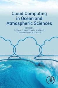 bokomslag Cloud Computing in Ocean and Atmospheric Sciences