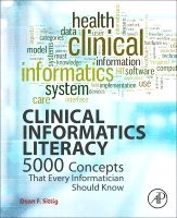 Dean F. Sittig - Clinical Informatics Literacy, Häftad